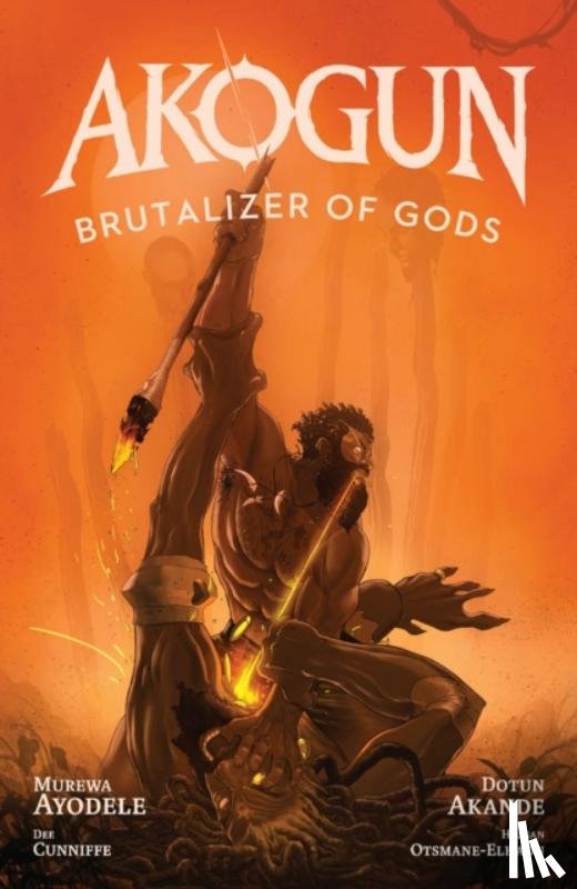 Ayodele, Murewa - Akogun: Brutalizer of Gods