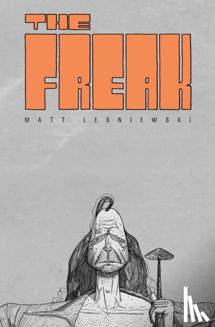 Lesniewski, Matt - The Freak
