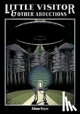 Szym, Adam - Little Visitor & Other Abductions