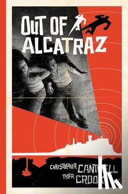 Cantwell, Christopher - Out of Alcatraz