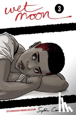 Campbell, Sophie - Wet Moon 20th Anniversary Omnibus Collection Vol. 3