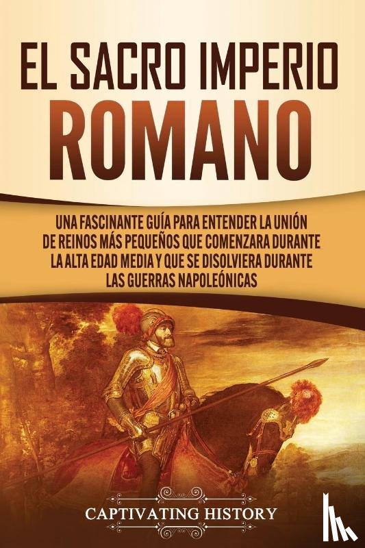 History, Captivating - El Sacro Imperio Romano