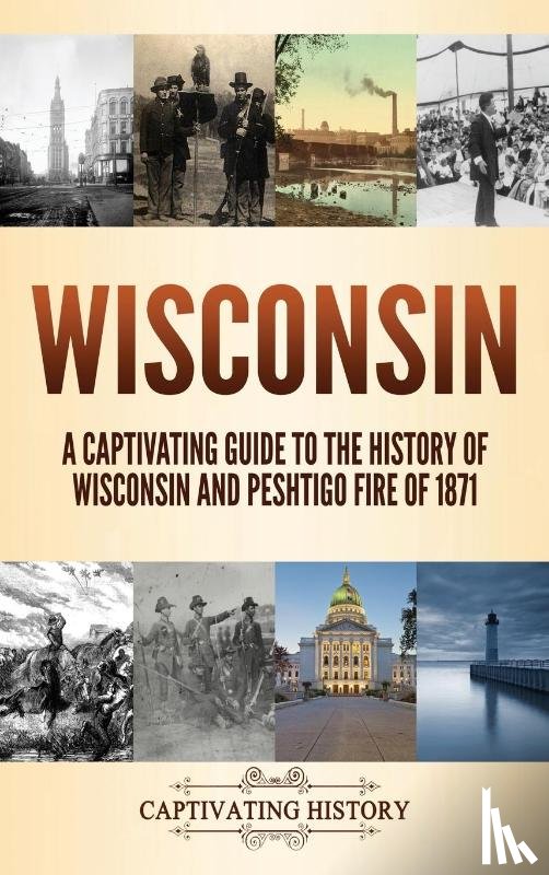 History, Captivating - Wisconsin