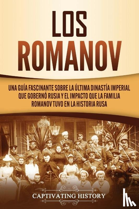 History, Captivating - Los Romanov