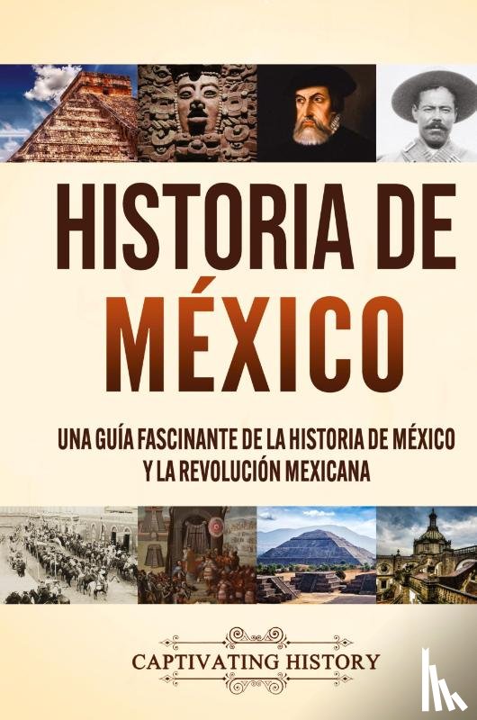 History, Captivating - Historia de Mexico