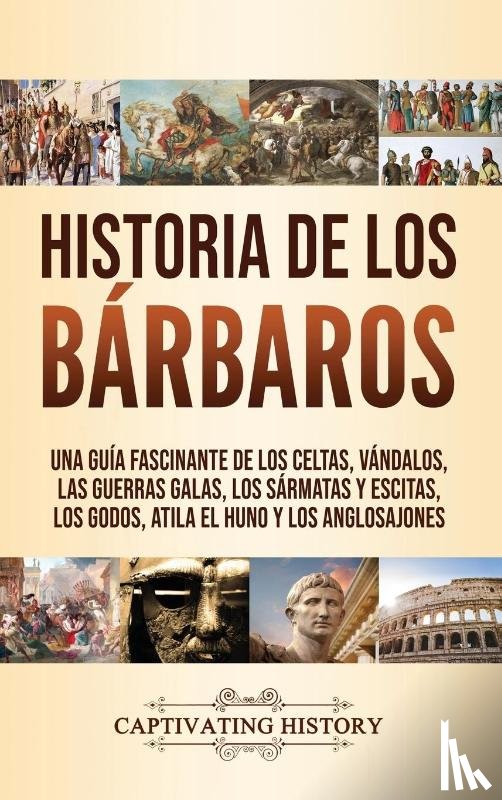 History, Captivating - Historia de los Barbaros