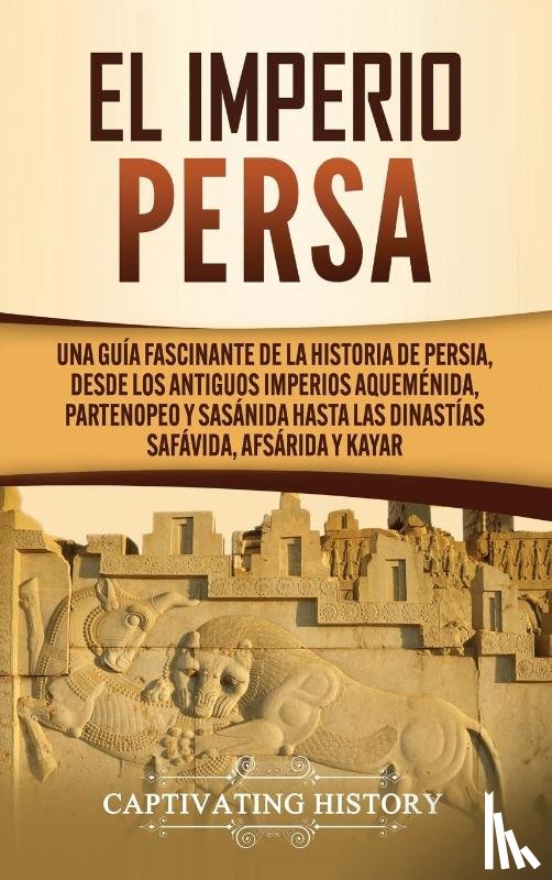 History, Captivating - El Imperio Persa