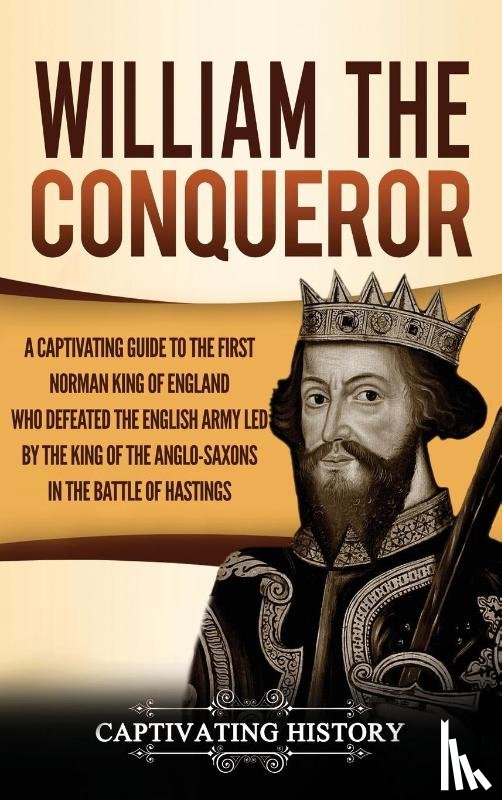 History, Captivating - William the Conqueror