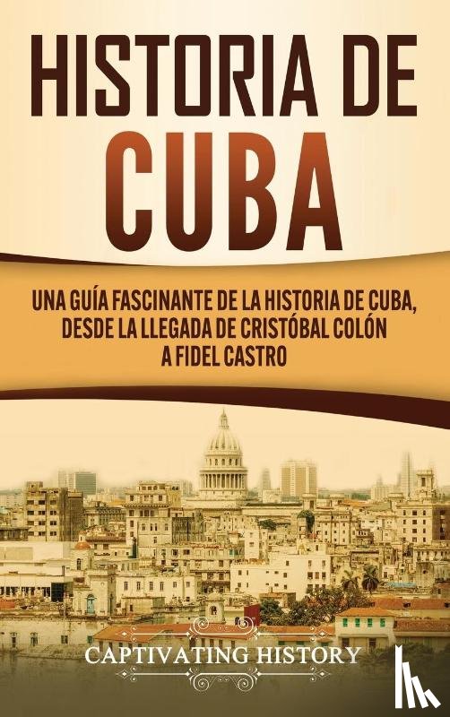 History, Captivating - Historia de Cuba