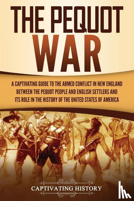 History, Captivating - The Pequot War
