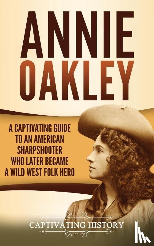 History, Captivating - Annie Oakley