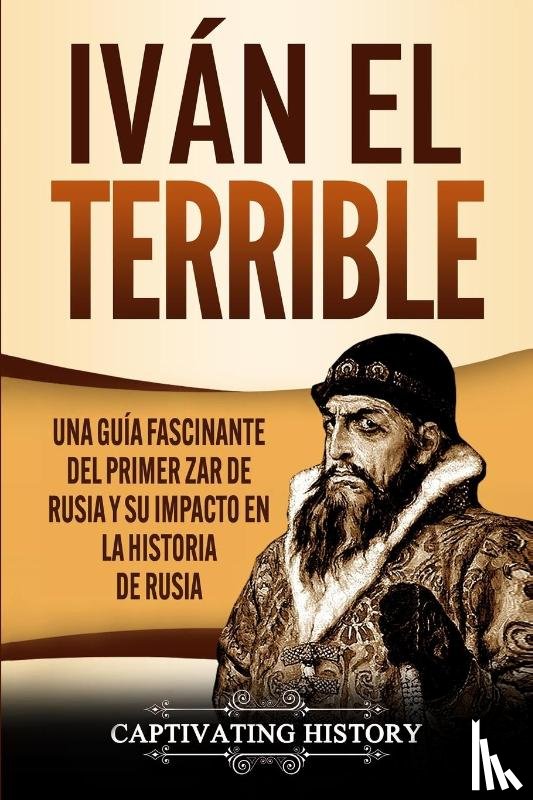History, Captivating - Ivan el Terrible