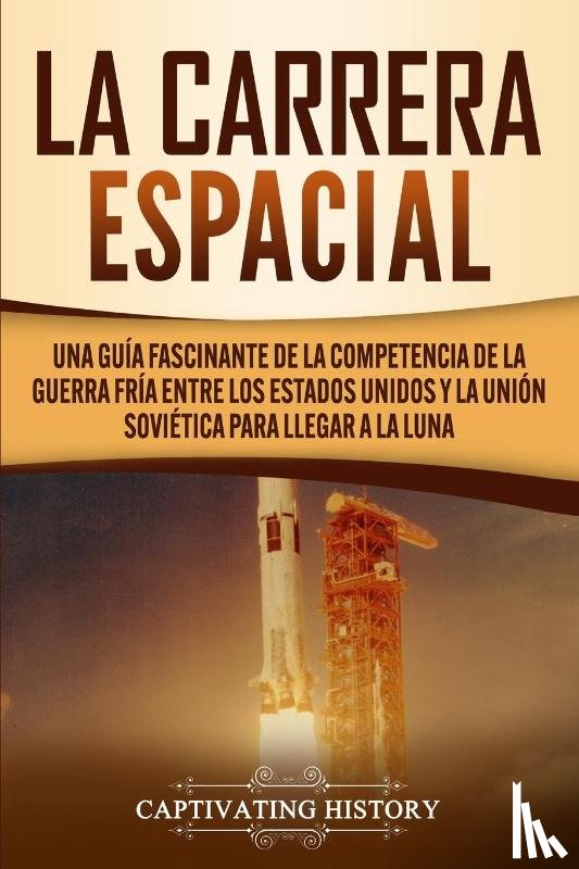 History, Captivating - La carrera espacial