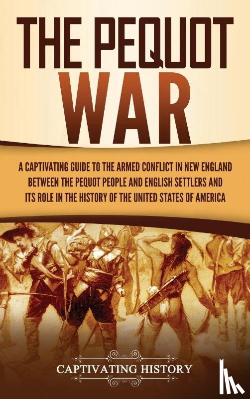 History, Captivating - The Pequot War