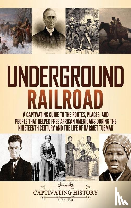 History, Captivating - Underground Railroad
