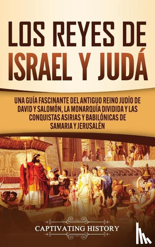 History, Captivating - Los Reyes de Israel y Juda