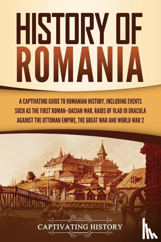 History, Captivating - History of Romania