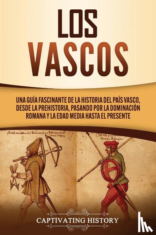History, Captivating - Los vascos