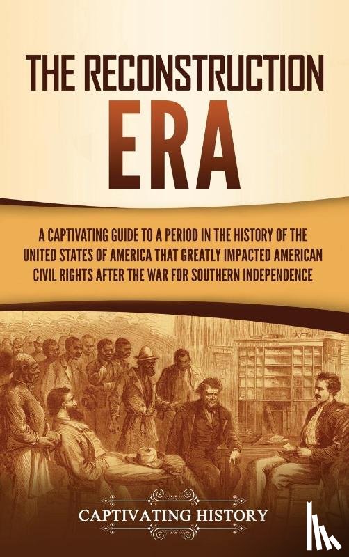 History, Captivating - The Reconstruction Era