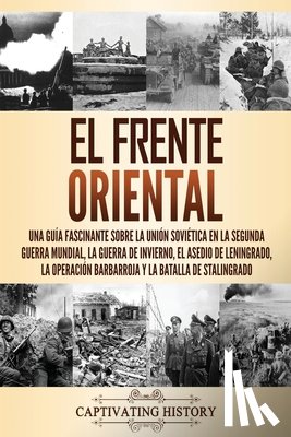 History, Captivating - El Frente Oriental