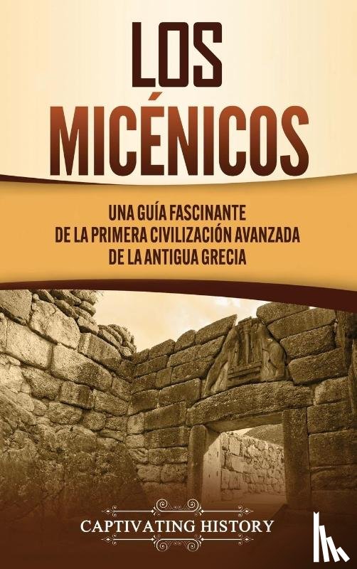History, Captivating - Los micenicos
