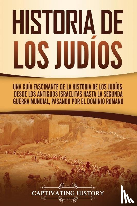 History, Captivating - Historia de los judios