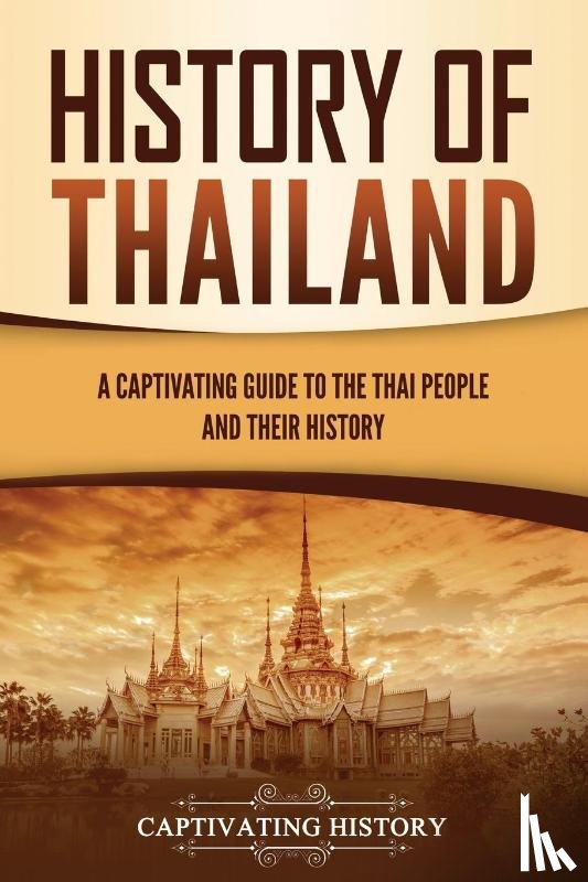 History, Captivating - History of Thailand
