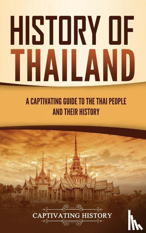 History, Captivating - History of Thailand