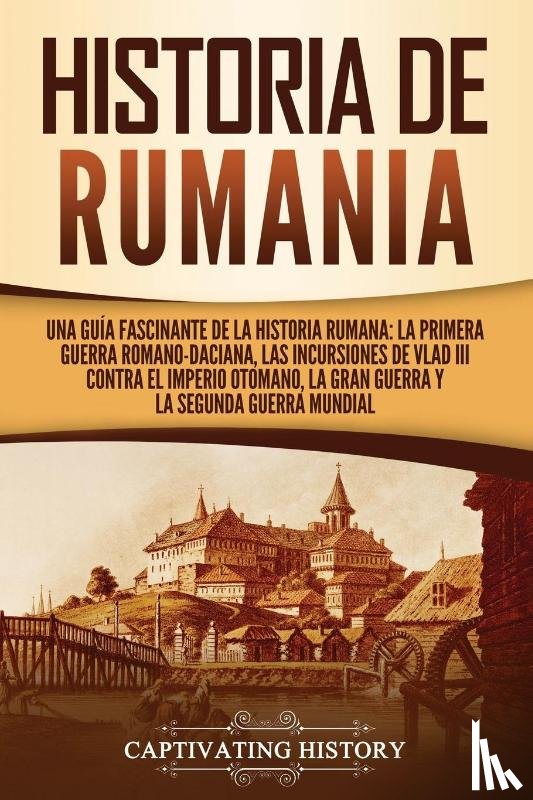 History, Captivating - Historia de Rumania