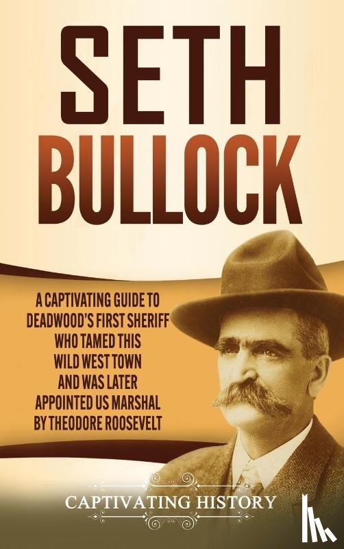 History, Captivating - Seth Bullock