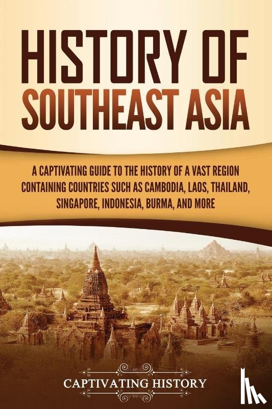 History, Captivating - History of Southeast Asia