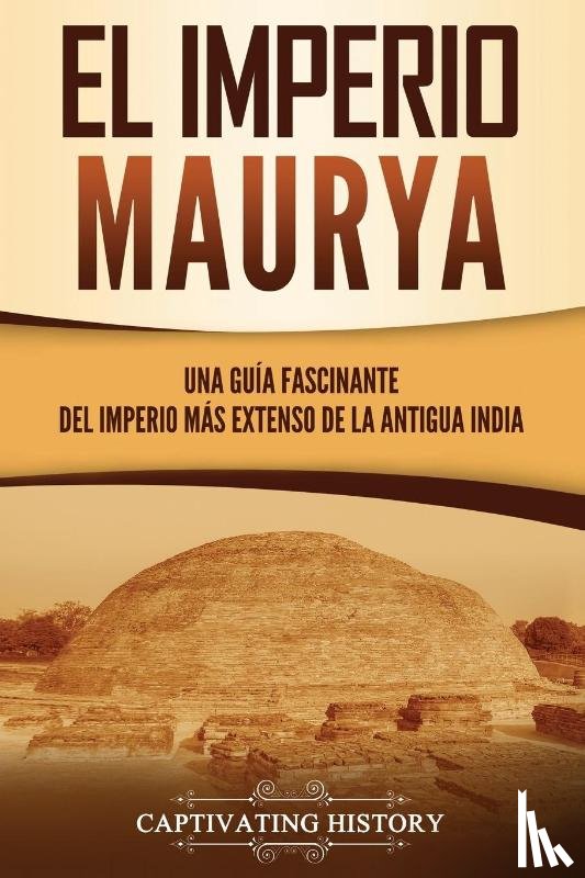 History, Captivating - El Imperio Maurya