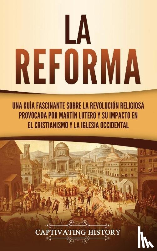 History, Captivating - La Reforma