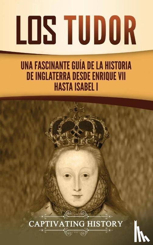 History, Captivating - Los Tudor