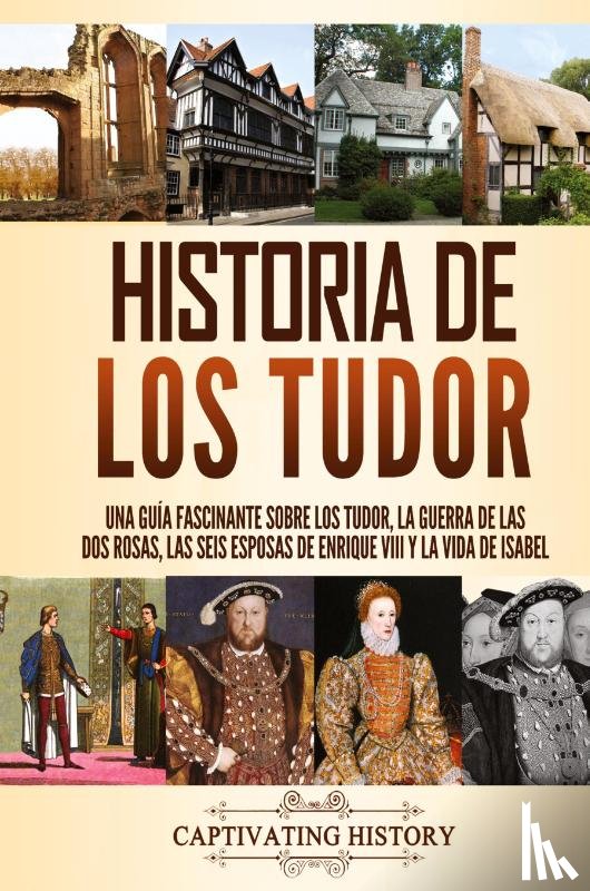 History, Captivating - Historia de los Tudor