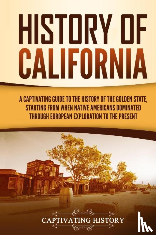 History, Captivating - History of California