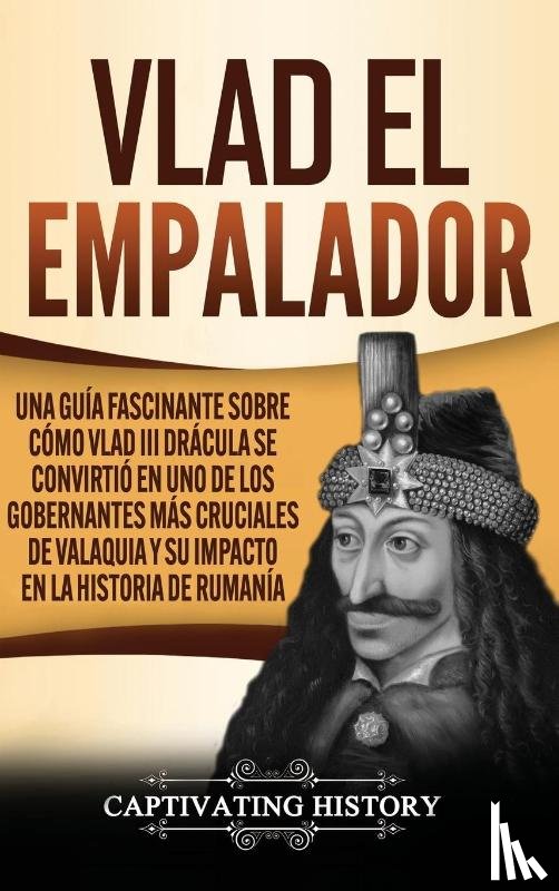 History, Captivating - Vlad el Empalador