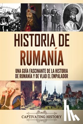 History, Captivating - Historia de Rumania