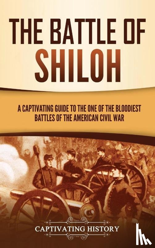 History, Captivating - The Battle of Shiloh