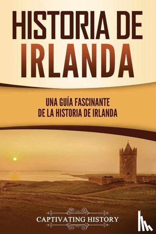 History, Captivating - Historia de Irlanda