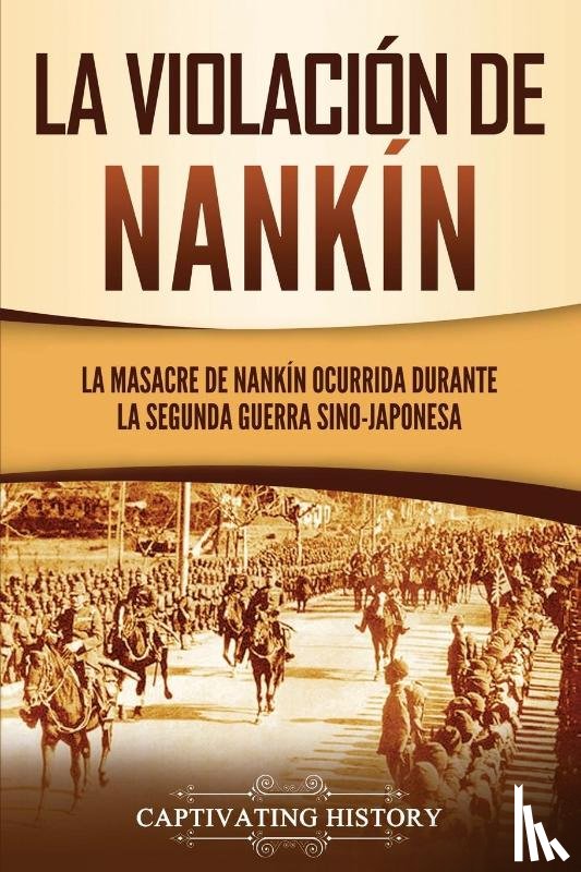 History, Captivating - La violacion de Nankin