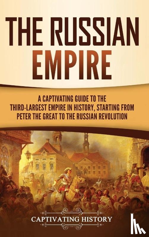 History, Captivating - The Russian Empire