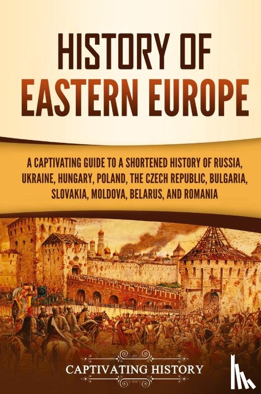 History, Captivating - History of Eastern Europe