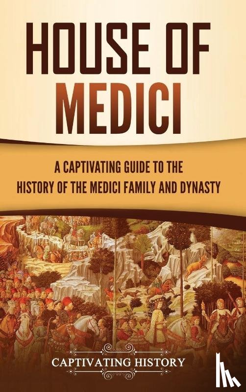 History, Captivating - House of Medici
