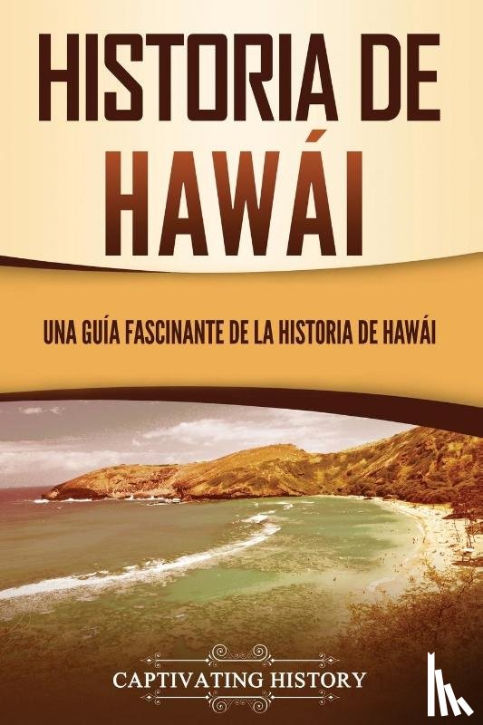 History, Captivating - Historia de Hawai