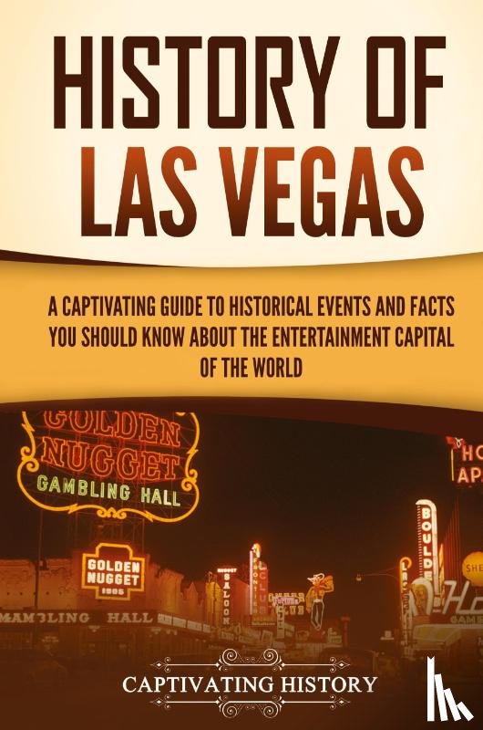 History, Captivating - History of Las Vegas