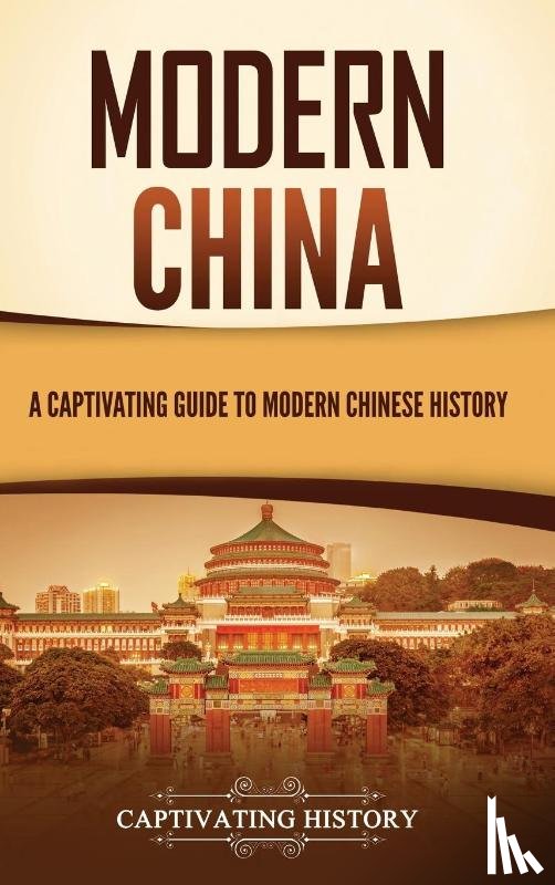History, Captivating - Modern China
