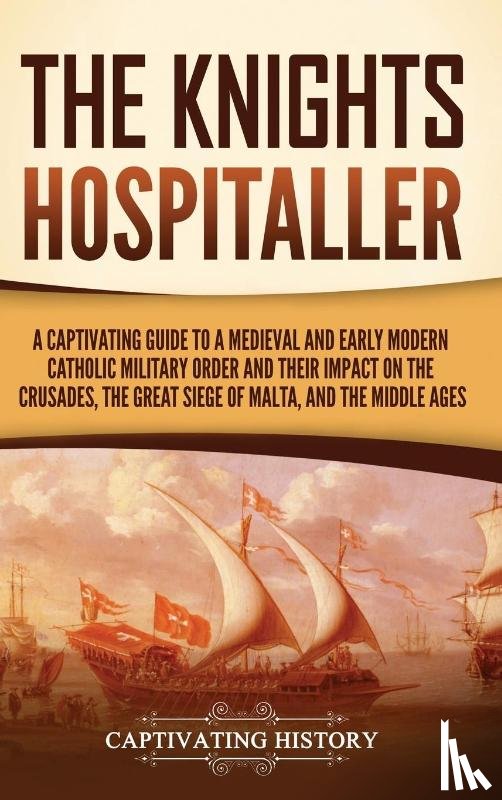 History, Captivating - The Knights Hospitaller