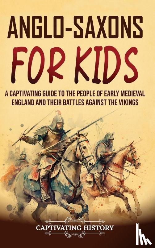 History, Captivating - Anglo-Saxons for Kids