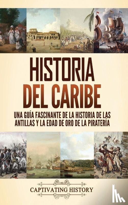 History, Captivating - Historia del Caribe